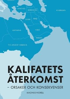 Kalifatets återkomst : orsaker och konsekvenser For Discount