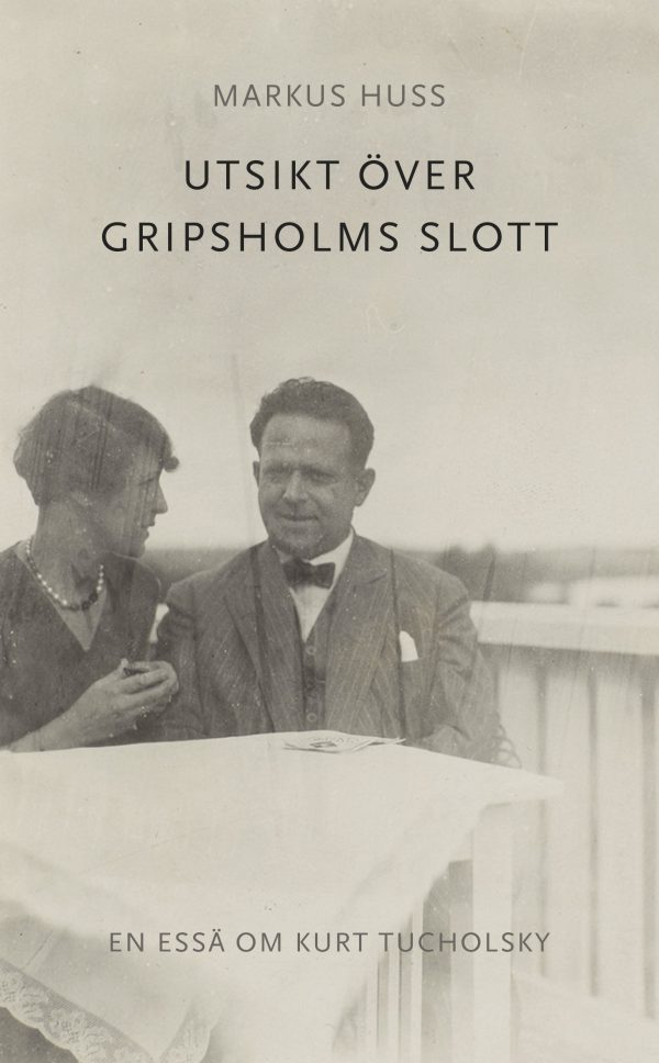 Utsikt över Gripsholms slott. En essä om Kurt Tucholsky on Sale