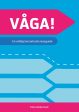 Våga! : en väldigt annorlunda reseguide Hot on Sale