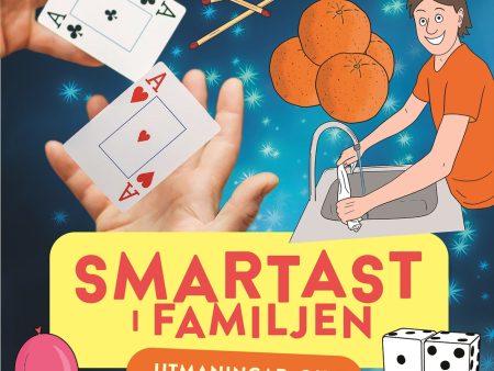 Smartast i familjen : utmaningar, quiz och roliga tricks för alla Fashion