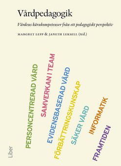 Vårdpedagogik : vårdens kärnkompetenser från ett pedagogiskt perspektiv Discount