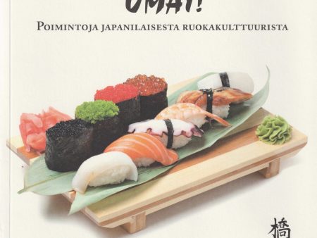 Umai! Poimintoja japanilaisesta ruokakulttuurista For Sale