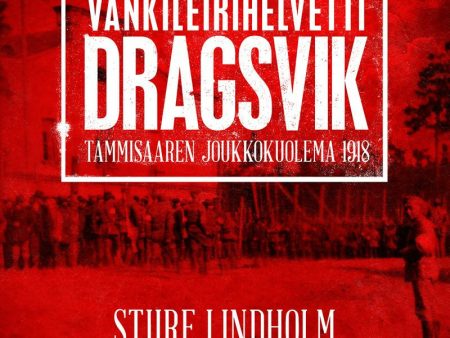 Vankileirihelvetti Dragsvik on Sale