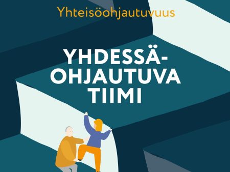 Yhteisöohjautuvuus : Yhdessäohjautuva tiimi For Cheap