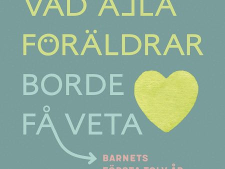 Vad alla föräldrar borde få veta For Sale