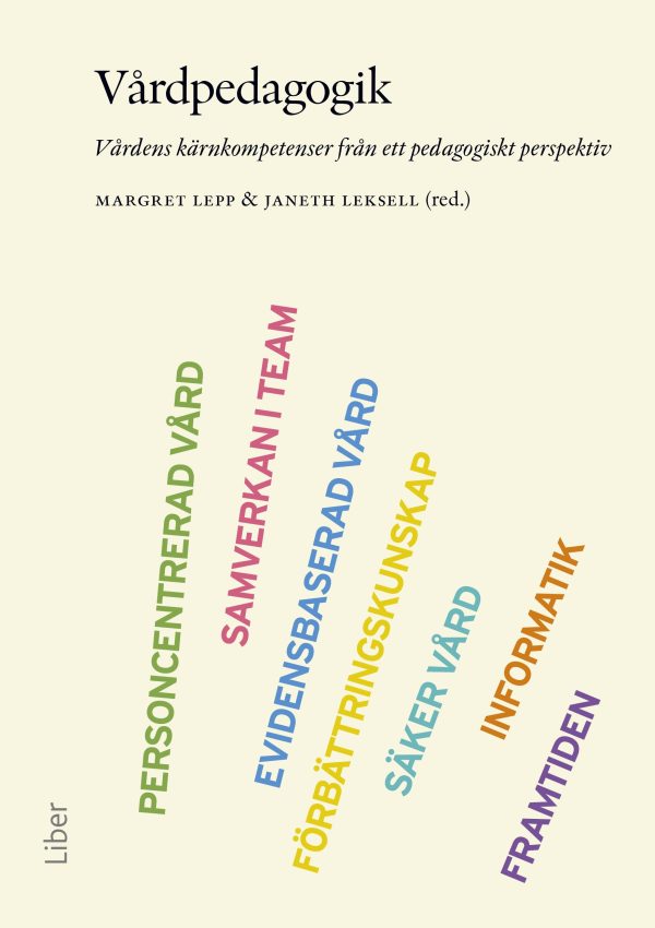 Vårdpedagogik : vårdens kärnkompetenser från ett pedagogiskt perspektiv Discount