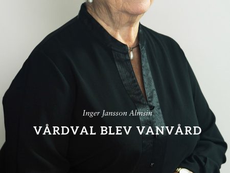 Vårdval blev vanvård on Sale