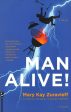 [Bargain corner] Man Alive!: A Novel Online Hot Sale