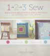 1, 2, 3 Sew: Build Your Skills With 33 Simple Projects Sale