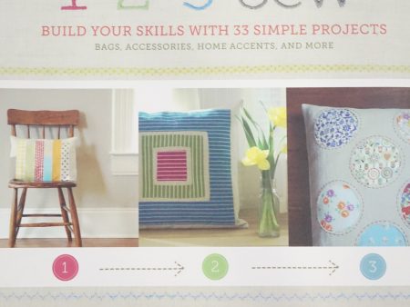 1, 2, 3 Sew: Build Your Skills With 33 Simple Projects Sale