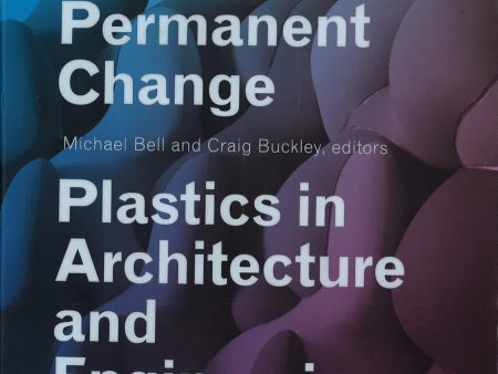 Permanent Change: Plastics In Architecture And Engineering Online now